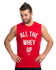 "All The Whey Up" Muscle Tank - Twisted Gear, Inc.